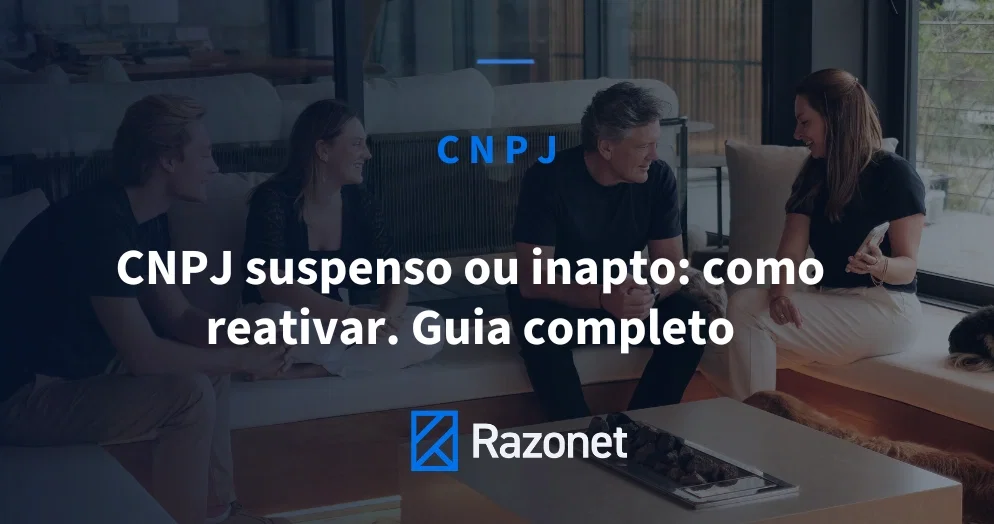 CNPJ Suspenso ou Inapto: Como Reativar em 2026