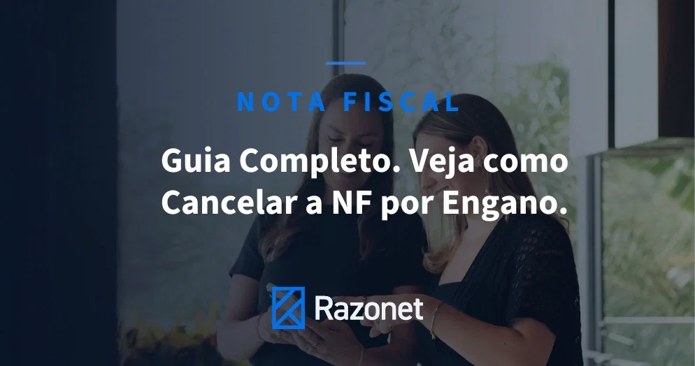 Como Cancelar Nota Fiscal Emitida por Engano em 2026