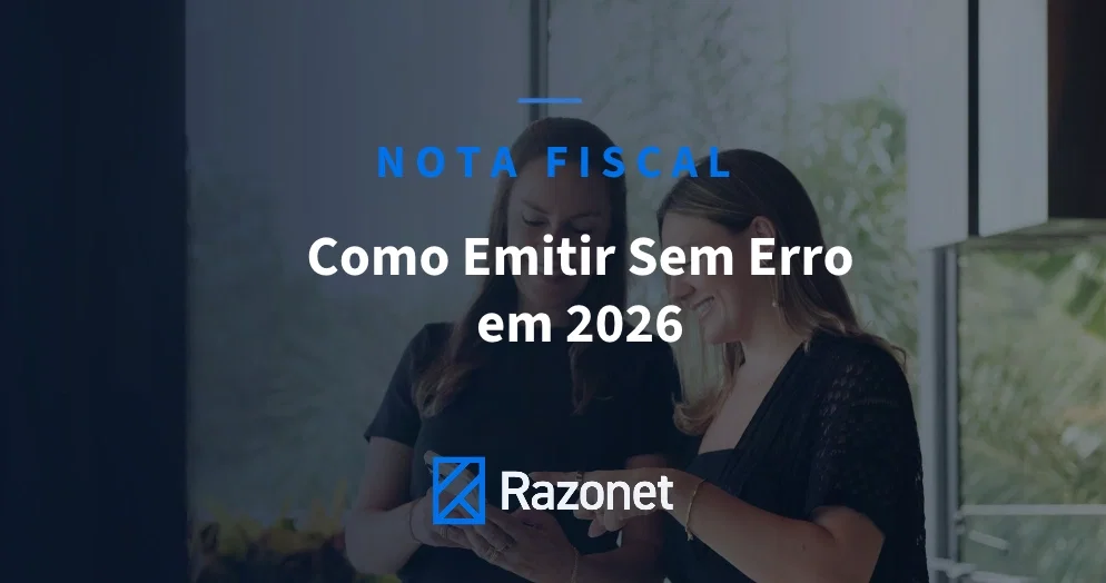 Como Emitir NF-e de Produto Sem Erro em 2026