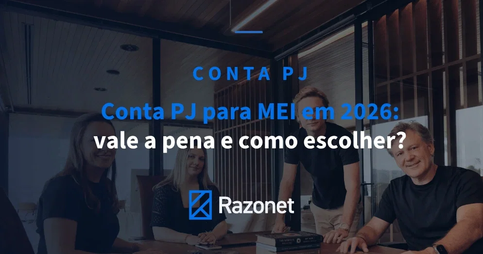Conta PJ para MEI em 2026: vale a pena e como escolher
