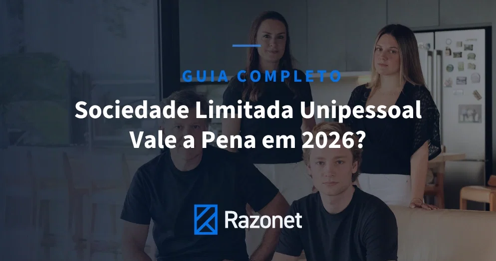 SLU: Sociedade Limitada Unipessoal Vale a Pena em 2026?