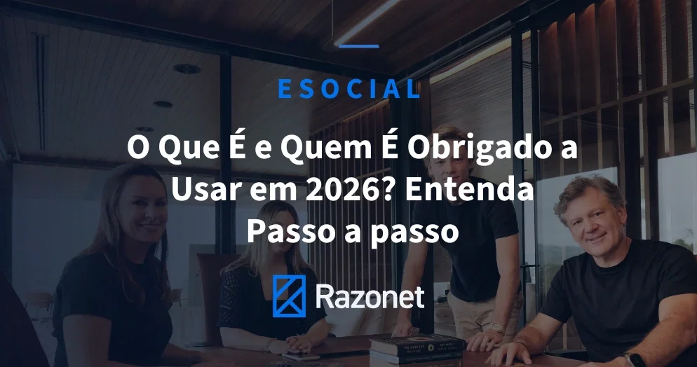eSocial: O Que É e Quem É Obrigado a Usar em 2026