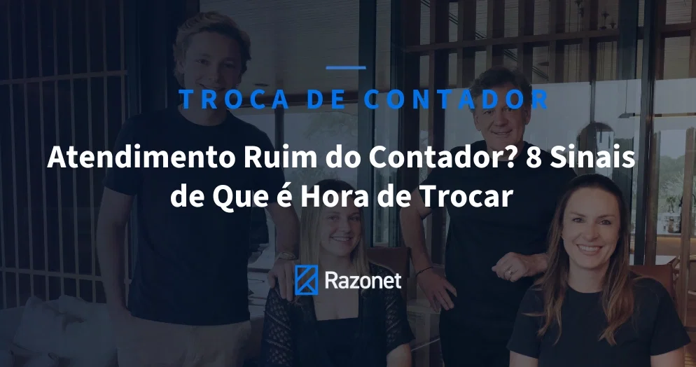 Atendimento Ruim do Contador? 8 Sinais de Que é Hora de Trocar